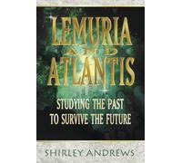 Lemuria and Atlantis: Studying the Past to Survive the Future