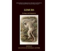 Lemurs: Ecology and Adaptation (Developments in Primatology: Progress and Prospects)