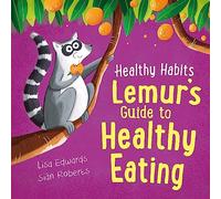 Healthy Habits: Lemur's Guide to Healthy Eating