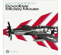 Len Deighton Goodbye Mickey Mouse Paperback Book Len Deighton Multicolor