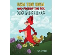 Len the Hen and Freddy the Fox Go Fishing