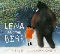 Lena and the Bear: A heartwarming tale of friendship, freedom and learning to love the wild