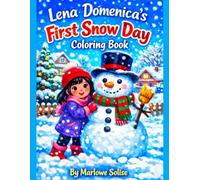 Lena Domenica's First Snow Day: Coloring Book (Lena Domenica's Big Adventures)