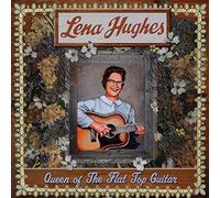 Hughes, Lena - Queen of the Flat Top..