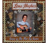 Lena Hughes - Queen Of The Flat Top Guitar [VINYL]