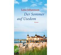 Lena Johannson Der Sommer auf Usedom: Roman (Paperback)