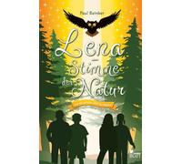 Lena - Stimme der Natur: und die geheime Welt der Mächte