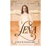 Lena: Wild Girl on the Prairie