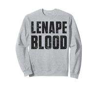 Lenape Blood Indigenous Peoples Native American Indian Sweatshirt