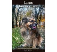 Lena's Journey East: The Thoughts of a Tibetan Spaniel