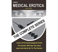 Lena's Medical Erotica - The Complete Series