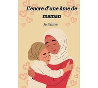 L'encre d'une âme de maman: Je t'aime