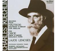 Lencses, Lajos; Mitglieder Des Radio-Sos Stuttgart - Koechlin: Werke Fur Oboe: Oeuvre Pour Hautbois (Lajos Lencses)