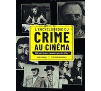L'Encyclopedie du crime au cinema: 200 faits divers racontés par des films