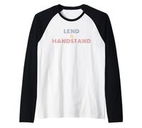 Lend A Handstand Funny Acrobatics Slogan Raglan Baseball Tee