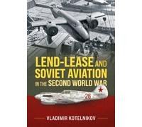 Lend-Lease and Soviet Aviation in the Second World War