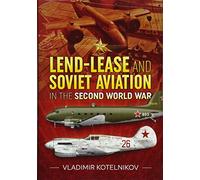 Lend-Lease And Soviet Aviation In The Second World War