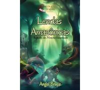 Lendas Amazônicas: Mistérios da Floresta Encantada