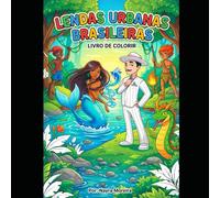 LENDAS URBANAS BRASILEIRAS: LIVRO PARA COLORIR
