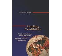 Lending Credibility: The International Monetary Fund and the Post-Communist Transition