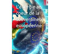 L'énergie au coeur de la souveraineté européenne