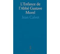 L'Enfance de l'Abbé Gustave Morel: Origine, famille et formation dans un village vosgien qui façonnent la vocation religieuse