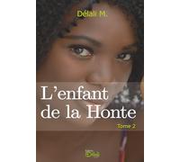 L'Enfant de la Honte: Tome 2