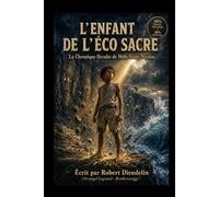 L'ENFANT DE L'ÉCHO SACRÉ: La Chronique Cachée de Môle-Saint-Nicolas