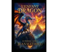 L'Enfant Dragon: Le Phoenix