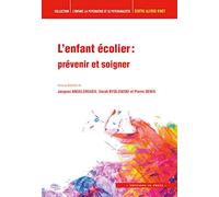 L'ENFANT ECOLIER: Prévenir et soigner