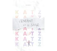L'Enfant et le Sage: Un dialogue sur la vie (miniKATZ • fr)