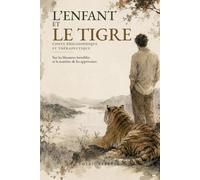 L'enfant et le tigre: Conte philosophique et thérapeutique