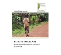 L'ENFANT SANS REPÈRE: Entre Ombre et Lumière ,La Quête d'identité
