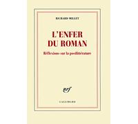 L'enfer du roman: Réflexions sur la postlittérature