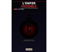 L'ENFER INVISIBLE: Vivre et survivre à l'algoneurodistrophie