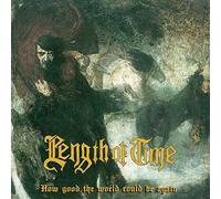 Length Of Time - How Good The World Could Be... Again [VINYL]