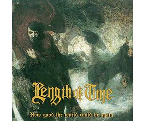 Length Of Time - How Good The World Could Be... Again [VINYL]