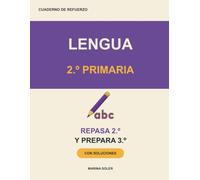 Lengua 2.º Primaria. Cuaderno de refuerzo: Repasa 2.º y llega con ventaja a 3.º. Con teoría, ejemplos, curiosidades y todas las soluciones (refuerzo 2º primaria)
