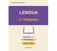 Lengua 3.º Primaria. Cuaderno de refuerzo: Repasa 3.º y llega con ventaja a 4.º. Con teoría, ejemplos, curiosidades y todas las soluciones (refuerzo 3º primaria)