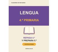 Lengua 4.º Primaria. Cuaderno de refuerzo: Repasa 4.º y llega con ventaja a 5.º. Con teoría, ejemplos, curiosidades y todas las soluciones (refuerzo 4º primaria)
