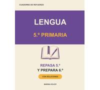Lengua 5.º Primaria. Cuaderno de refuerzo: Repasa 5.º y llega con ventaja a 6.º. Con teoría, ejemplos, curiosidades y todas las soluciones (Refuerzo 5º Primaria)