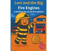 Leni and the Big Fire Engines: A thrilling day at the fire station (Leni and Her Adventures)