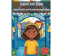 Leni im Zoo: Komm mit auf Entdeckungsreise! (ab 2-7 Jahre) (Leni und ihre Abenteuer)