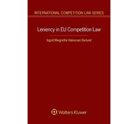 Leniency in EU Competition Law (International Competition Law, 84)