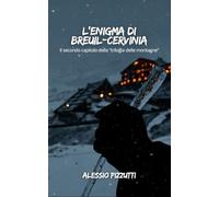 L'enigma di Breuil-Cervinia (Trilogia delle montagne)