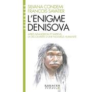 L'Enigme Denisova (Espaces Libres - Sciences): Après Néandertal et Sapiens, la découverte d'une nouvelle humanité