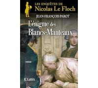 L'enigme des Blancs-Manteaux: Une enquête de Nicolas Le Floch