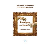 L'énigme des Maîtres: Les mains de l'éternité