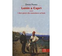 Lenin a Capri ovvero i dieci giorni che sconvolsero un'isola