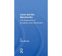 Lenin And The Mensheviks: The Persecution of Socialists under Bolshevism